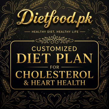 Customized Diet Plan for Cholesterol & Heart Health