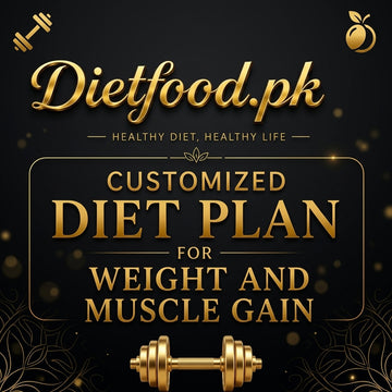 Customized Diet Plan for Weight & Muscle Gain